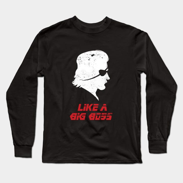 Like A Big Boss Long Sleeve T-Shirt by Bendragon